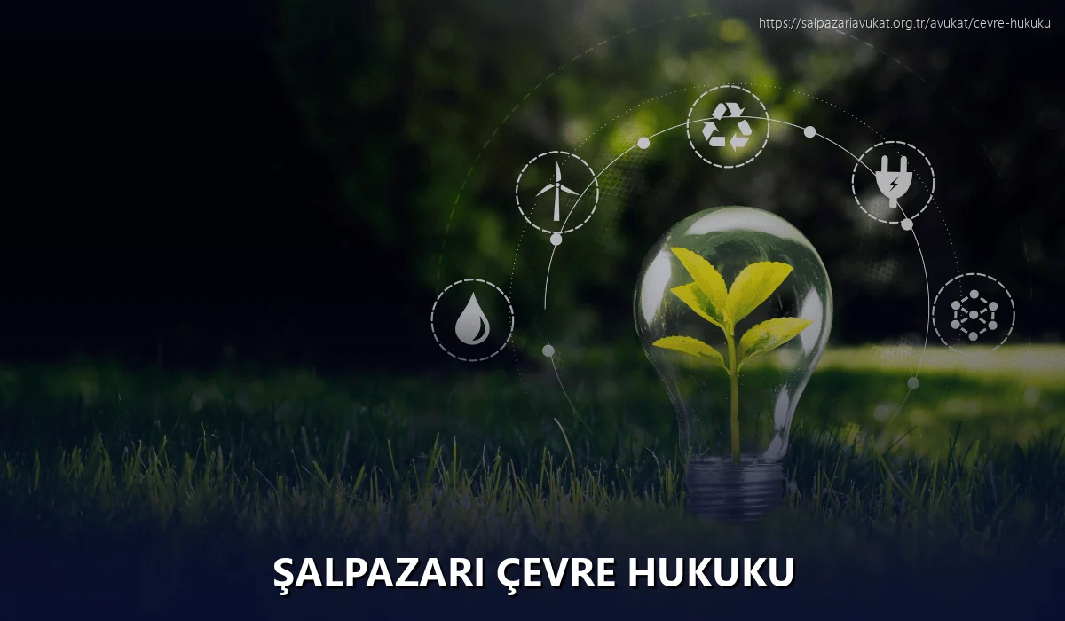 Şalpazari Çevre Hukuku