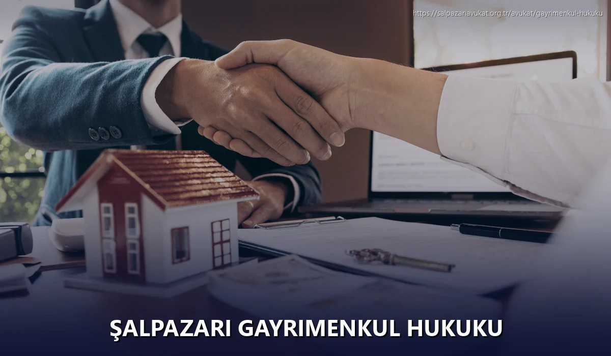 Şalpazari Gayrimenkul Hukuku