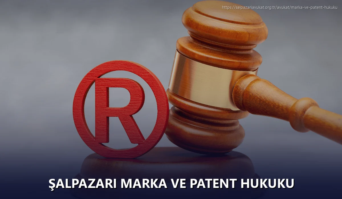 Şalpazari Marka ve Patent Hukuku