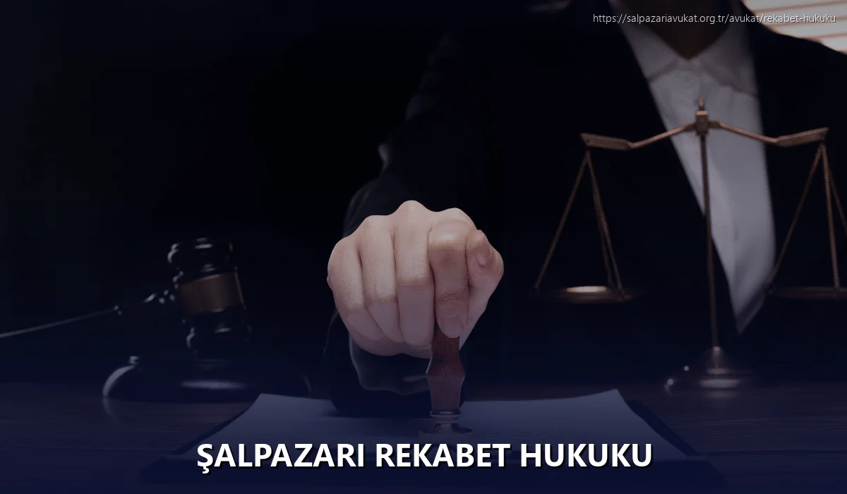 Şalpazari Rekabet Hukuku