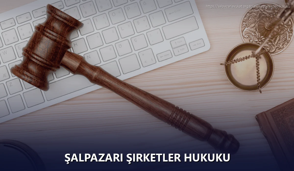 Şalpazari Şirketler Hukuku