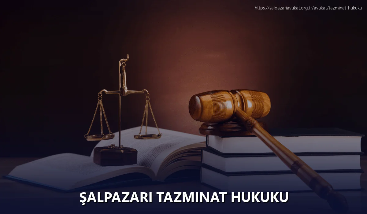 Şalpazari Tazminat Hukuku