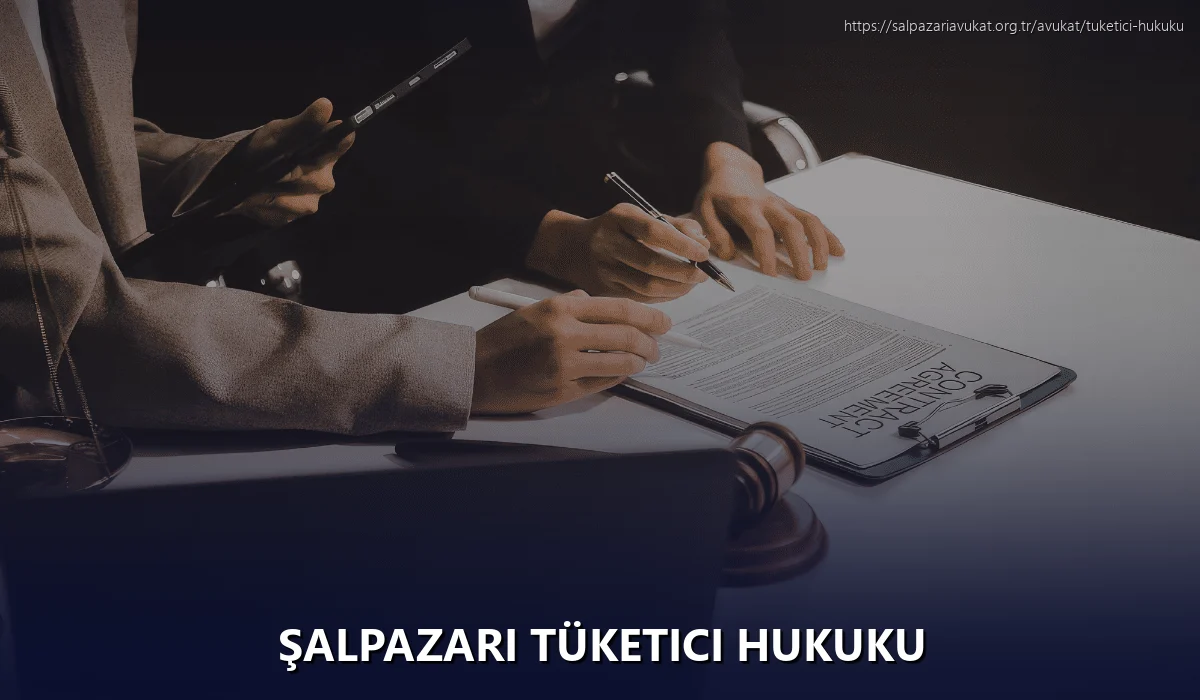 Şalpazari Tüketici Hukuku