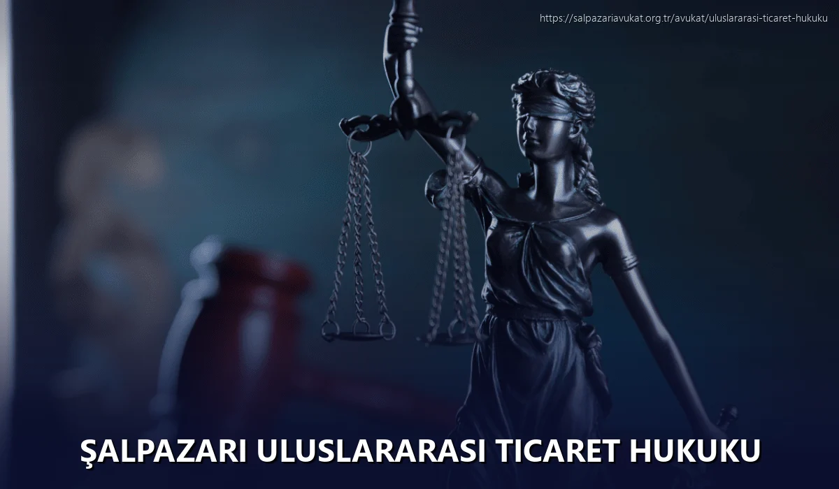 Şalpazari Uluslararası Ticaret Hukuku